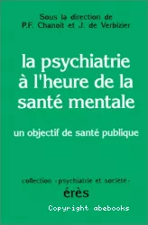 La psychiatrie à l'heure de la santé mentale : un objectif de santé publique