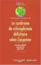 Le concept de schizophrénie déficitaire selon Carpenter