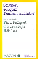 Soigner, éduquer l'enfant autiste ? Un colloque imaginaire