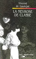 La névrose de classe : trajectoire sociale et conflits d'identité