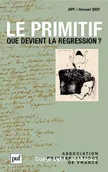 Le primitif : que devient la régression ?