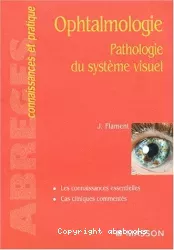 Ophtalmologie : pathologie du système visuel