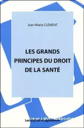 Les grands principes du droit de la santé