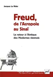 Freud, de l'acropole au Sinaï : le retour à l'antiquité des modernes viennois