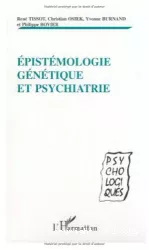 Epistémologie génétique et psychiatrie