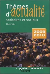 Thèmes d'actualité sanitaires et sociaux 2009-2010