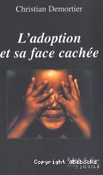 L'adoption et sa face cachée