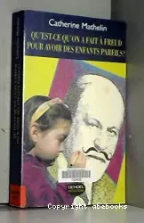 Qu'est-ce qu'on a fait à Freud pour avoir des enfants pareils ? : notes aux parents épris de psychanalyse