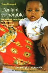 L'enfant vulnérable : psychothérapie transculturelle en pays kanac (Nouvelle Calédonie)