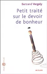 Petit traité sur le devoir de bonheur