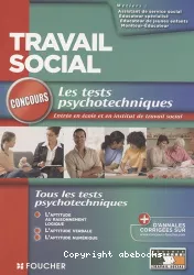 Tests psychotechniques : concours d'entrée Ecoles et Instituts : travail social