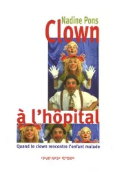 Clown à l'hôpital : quand le clown rencontre l'enfant malade