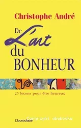 De l'art du bonheur : 25 leçons pour être heureux