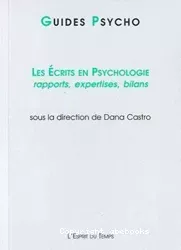 Les écrits en psychologie : rapports, expertises, bilans