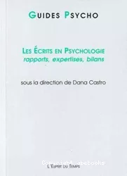 Les écrits en psychologie : rapports, expertises, bilans