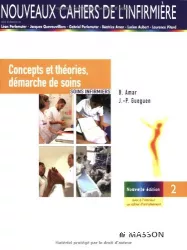 Soins infirmiers, tome 1. Concepts et théories, démarche de soins
