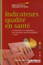 Indicateurs qualité en santé : Certification et évaluation des pratiques professionnelles