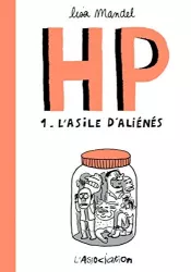 HP : 1 - L'asile d'aliénés de 1968 à 1973, souvenirs d'infirmiers