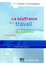 La souffrance au travail : les soignants face au burn-out