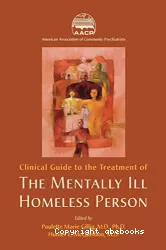 Clinical guide to the treatment of the mentally ill homeless person