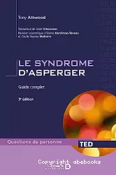 Le syndrome d'Asperger : guide complet