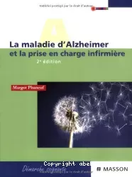 La maladie d'Alzheimer et la prise en charge infirmière