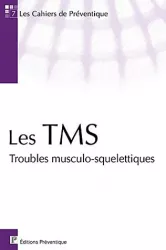 Les TMS : troubles muscolo-squelettiques