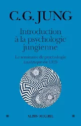 Introduction à la psychologie jungienne : le séminaire de psychologie analytique de 1925