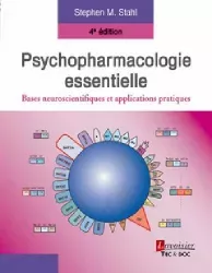 Psychopharmacologie essentielle : bases neuroscientifiques et applications pratiques