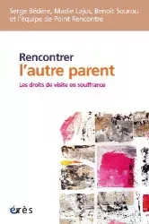 Rencontrer l'autre parent les droits de visite en souffrance