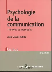 Psychologie de la communication. Théories et méthodes