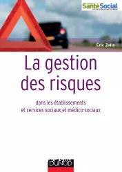 La gestion des risques dans les établissements et services sociaux et médico-sociaux