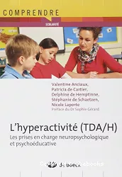L'hyperactivité (TDA/H) : les prises en charge neuropsychologique et psychoéducative