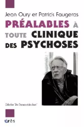 Préalables à toute clinique des psychoses