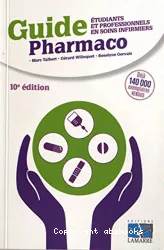 Guide pharmaco : étudiants et professionnels en soins infirmiers