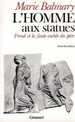 L'homme aux statues : Freud et la faute cachée du père
