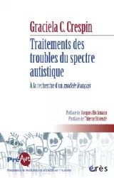 Traitements des troubles du spectre autistique : à la recherche d'un modèle français