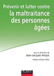 Prévenir et lutter contre la maltraitance des personnes âgées