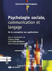 Psychologie sociale, communication et langage. De la conception aux applications