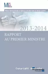 Mission interministérielle de vigilance et de lutte contre les dérives sectaires - MIVILUDES - Rapport au Premier ministre 2013-2014