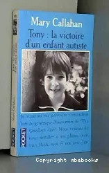 Tony : la victoire d'un enfant autiste