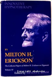 Innovative Hypnotherapy by Milton H.ERICKSON : the collected papers of Milton H.Erickson on hypnosis, volume IV