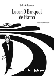 Lacan Ô banquet de Platon