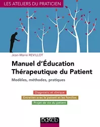 Manuel d'éducation thérapeutique du patient : modèles, méthodes, pratiques