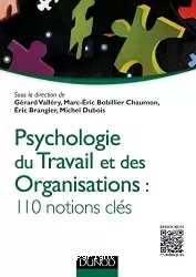 Psychologie du travail et des organisations : 100 notions clés