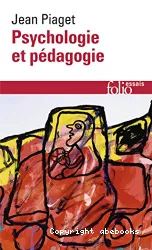 Psychologie et pédagogie : le réponse du grand psychologue aux problèmes de l'enseignement