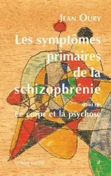 Les symptômes primaires de la schizophrénie