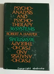 Psychoanalysis and psychotherapy : 36 systems