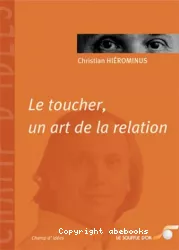 Le toucher, un art de la relation