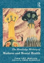 The Routledge history of madness and mental health